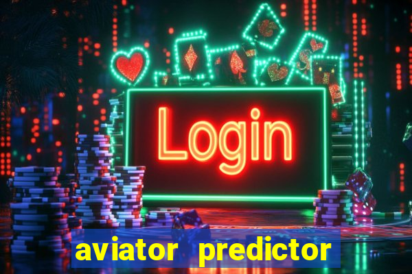 aviator predictor v4.0 download